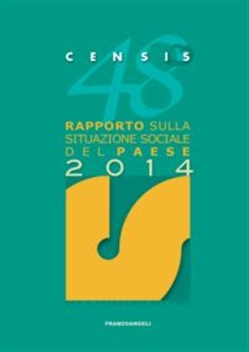 48° RAPPORTO CENSIS SULLA SITUAZIONE SOCIALE DEL PAESE 2014