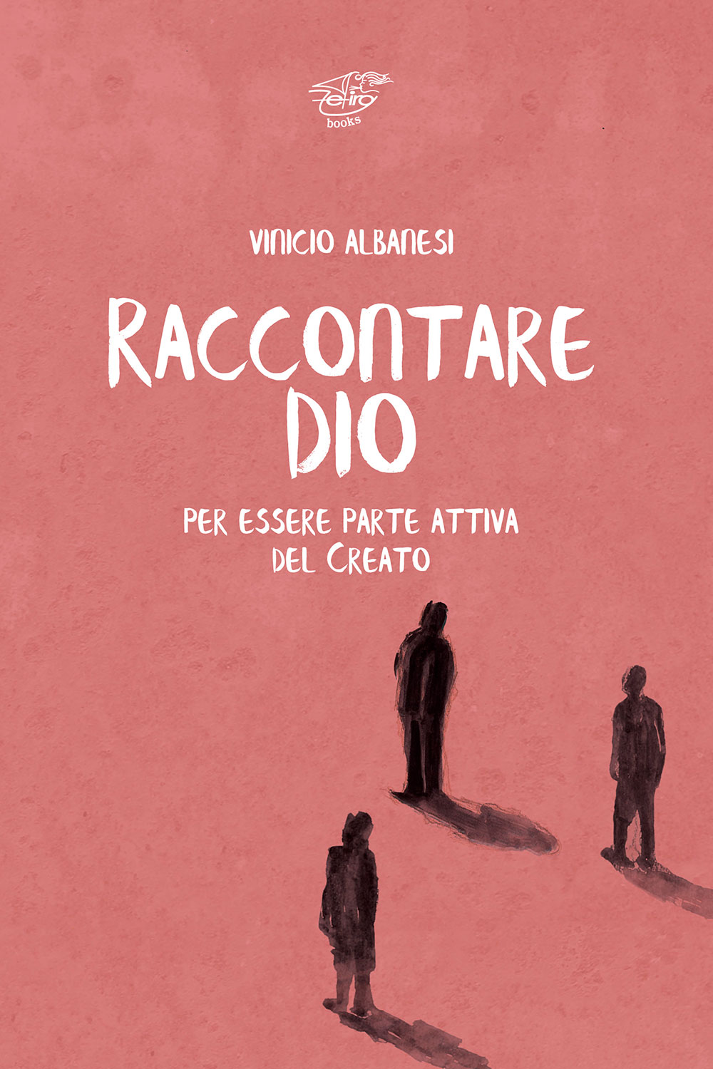 RACCONTARE DIO – Per essere parte attiva del creato