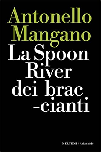 LA SPOON RIVER DEI BRACCIANTI
