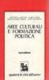 AREE CULTURALI E FORMAZIONE POLITICA