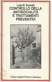 CONTROLLO DELLA ANTISOCIALITÀ E TRATTAMENTI PREVENTIVI