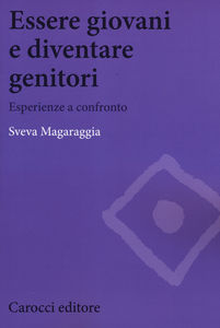 ESSERE GIOVANI E DIVENTARE GENITORI
