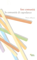 FARE COMUNITÀ. LA COMUNITÀ DI CAPODARCO