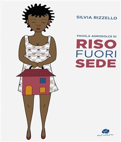 FAVOLA AGRODOLCE DI RISO FUORISEDE