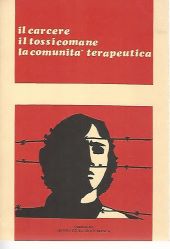 IL CARCERE, IL TOSSICOMANE, LA COMUNITÀ TERAPEUTICA
