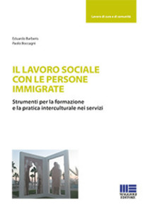 IL LAVORO SOCIALE CON LE PERSONE IMMIGRATE