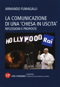 LA COMUNICAZIONE DI UNA 'CHIESA IN USCITA'