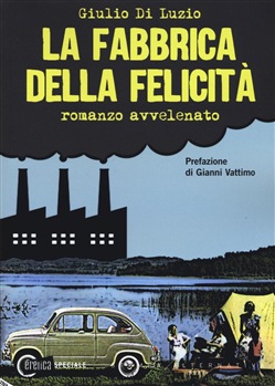 LA FABBRICA DELLA FELICITÀ