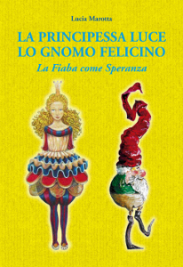 LA PRINCIPESSA LUCE E LO GNOMO FELICINO