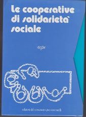 LE COOPERATIVE DI SOLIDARIETÀ SOCIALE (Vol. 1)