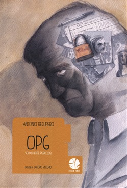 OPG. Socialmente pericolosi