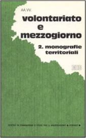 VOLONTARIATO E MEZZOGIORNO. Monografie territoriali (Vol. 2)